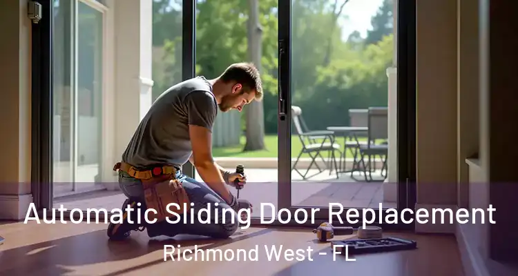  Automatic Sliding Door Replacement Richmond West - FL