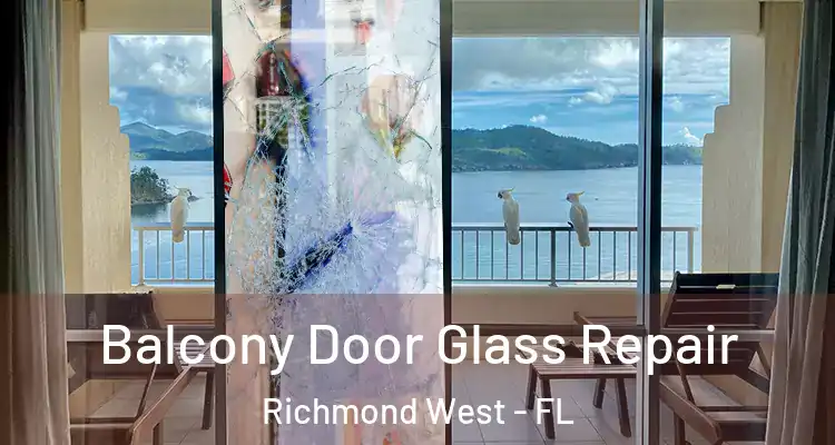  Balcony Door Glass Repair Richmond West - FL