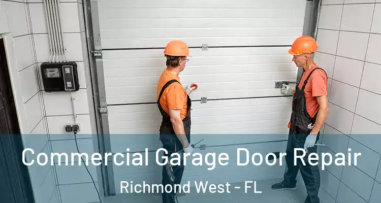  Commercial Garage Door Repair Richmond West - FL