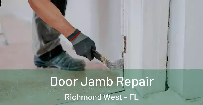  Door Jamb Repair Richmond West - FL