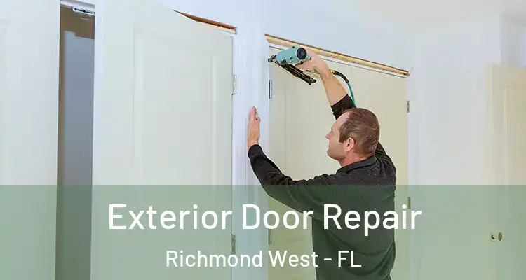  Exterior Door Repair Richmond West - FL