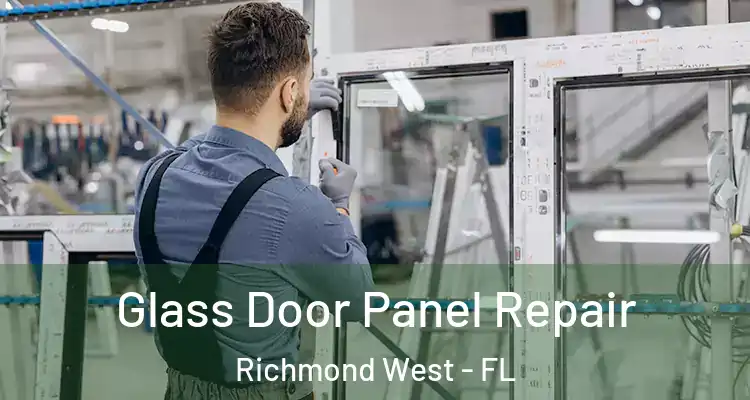  Glass Door Panel Repair Richmond West - FL