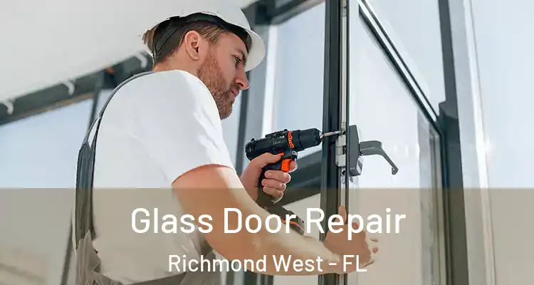  Glass Door Repair Richmond West - FL