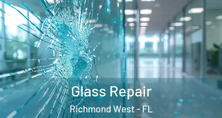  Glass Repair Richmond West - FL