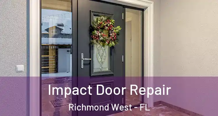  Impact Door Repair Richmond West - FL