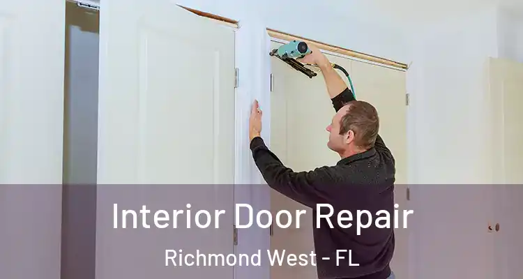  Interior Door Repair Richmond West - FL