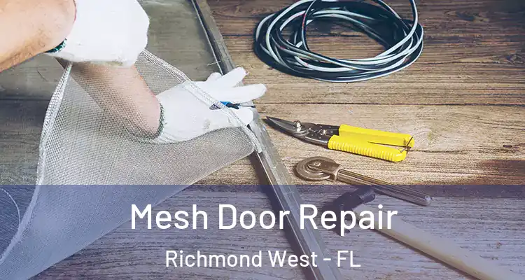  Mesh Door Repair Richmond West - FL