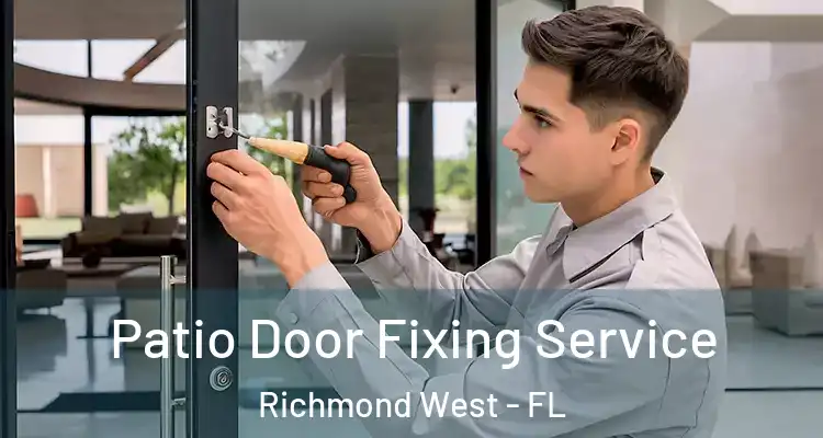  Patio Door Fixing Service Richmond West - FL