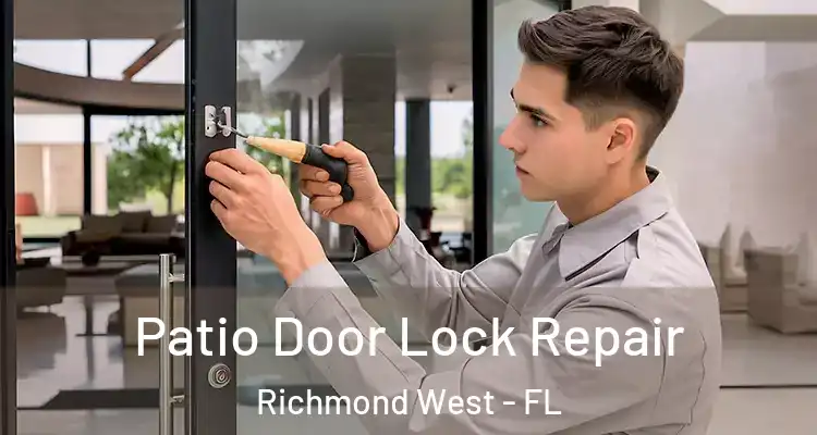  Patio Door Lock Repair Richmond West - FL