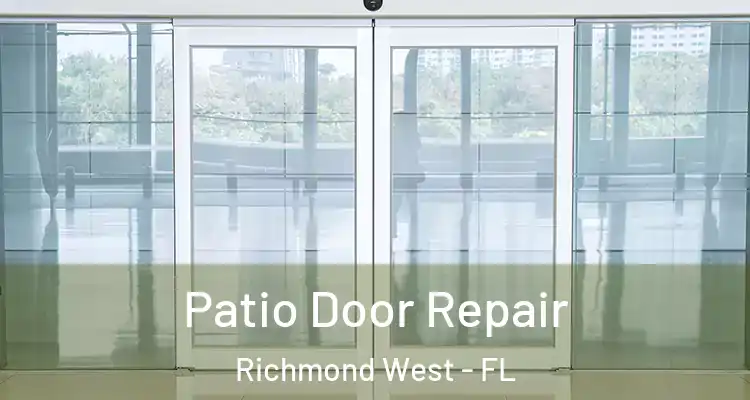  Patio Door Repair Richmond West - FL