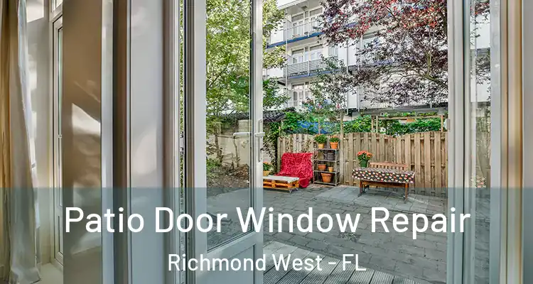  Patio Door Window Repair Richmond West - FL