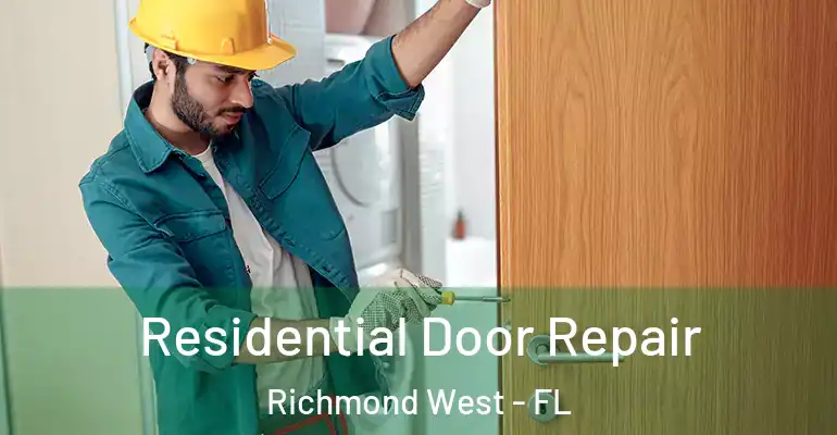  Residential Door Repair Richmond West - FL
