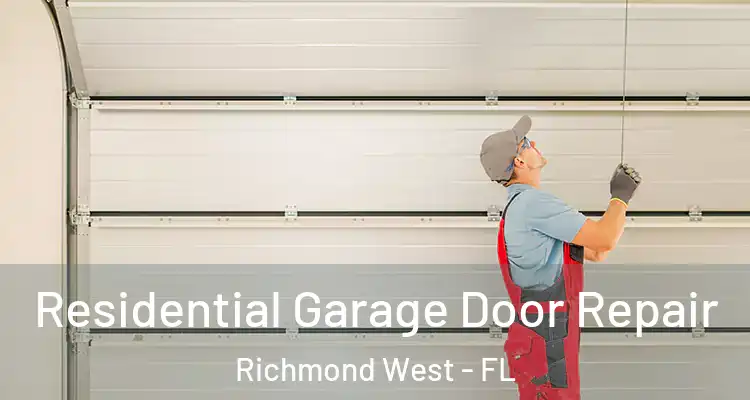  Residential Garage Door Repair Richmond West - FL