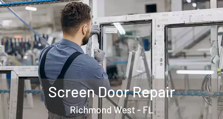  Screen Door Repair Richmond West - FL
