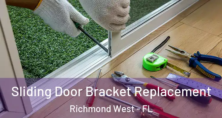  Sliding Door Bracket Replacement Richmond West - FL