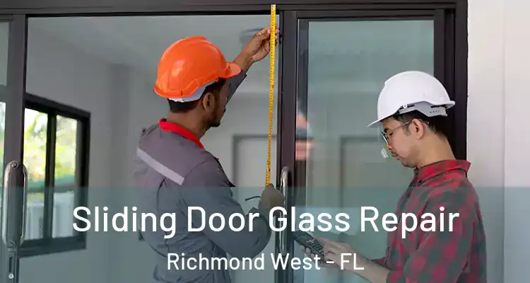  Sliding Door Glass Repair Richmond West - FL