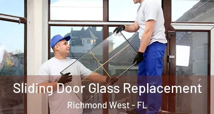  Sliding Door Glass Replacement Richmond West - FL