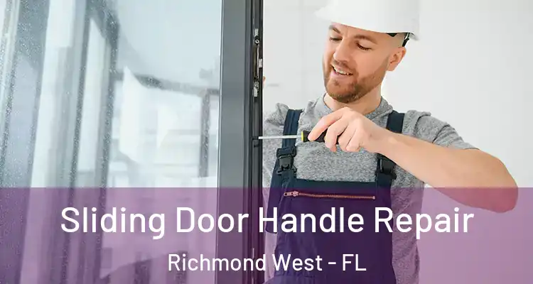  Sliding Door Handle Repair Richmond West - FL