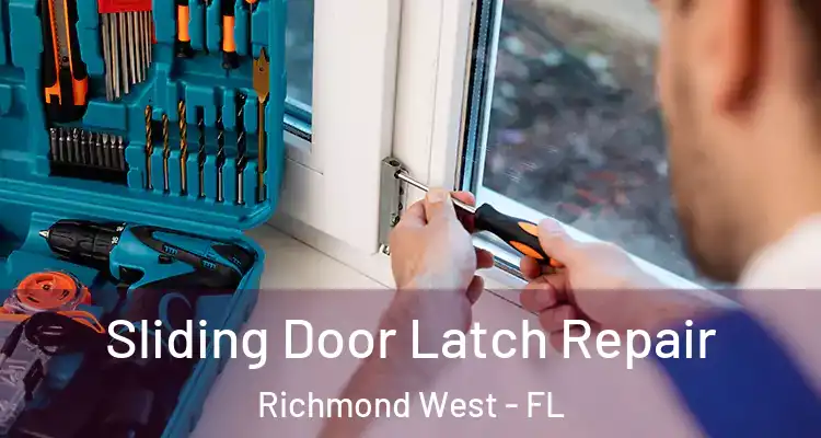  Sliding Door Latch Repair Richmond West - FL