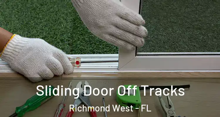  Sliding Door Off Tracks Richmond West - FL