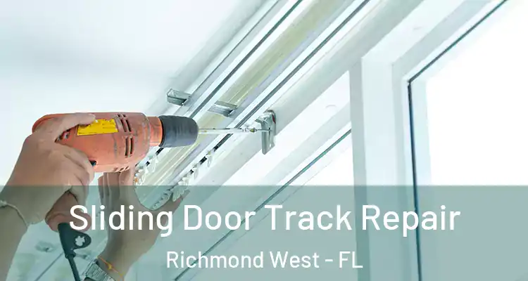  Sliding Door Track Repair Richmond West - FL