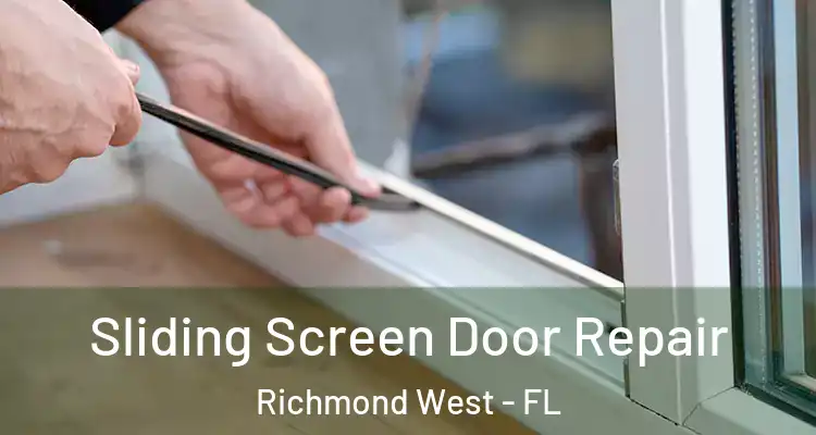  Sliding Screen Door Repair Richmond West - FL