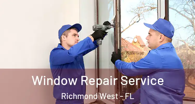  Window Repair Service Richmond West - FL